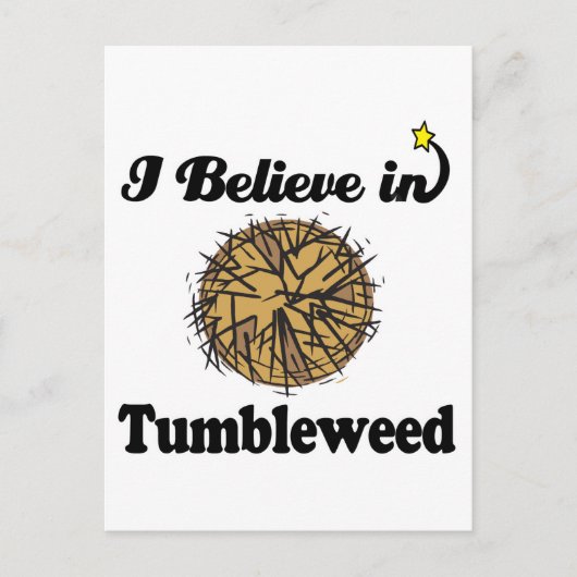 Ich glaube an Tumbleweed Postkarte (Vorderseite)
