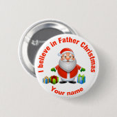 Ich glaube an Vater-Weihnachtskundengerechtes Button (Vorne & Hinten)