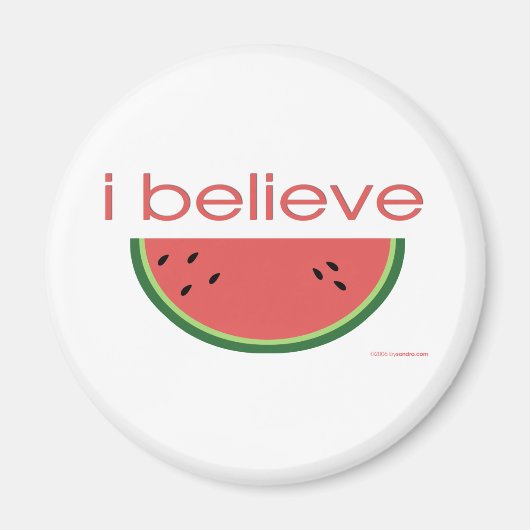 Ich glaube an Watermelon Magnet (Vorne)