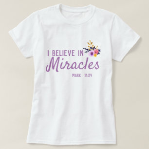 Ich glaube an Wunder Floral T-Shirt