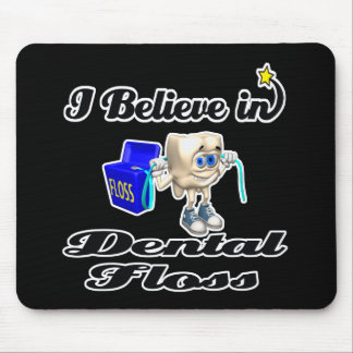 ich glaube an Zahnseide Mousepad