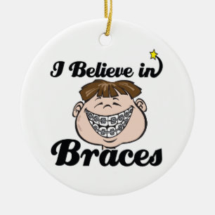 ich glaube an Zahnspangen Keramik Ornament