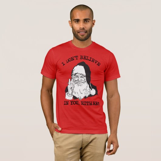 Ich glaube auch nicht an dich T-Shirt (Vorne ganz)