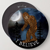 Ich glaube, Big Foot Sasquatch Jumbo Sized Button (Vorne & Hinten)