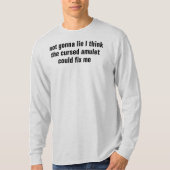 Ich glaube, das Amulett mit Fluch könnte mich repa T-Shirt (Vorderseite)