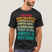 Ich glaube, dass schwarze Leben wichtig ist T-Shirt (Vorderseite)