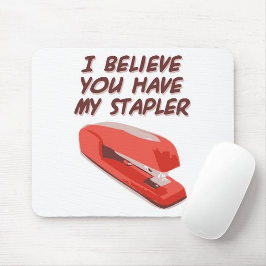 ICH GLAUBE, DASS SIE MEINEN HEFTER HABEN MOUSEPAD (Mit Mouse)