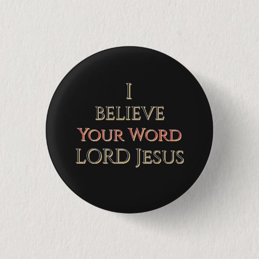 Ich glaube deinem Wort HERR Jesus Button (Vorderseite)