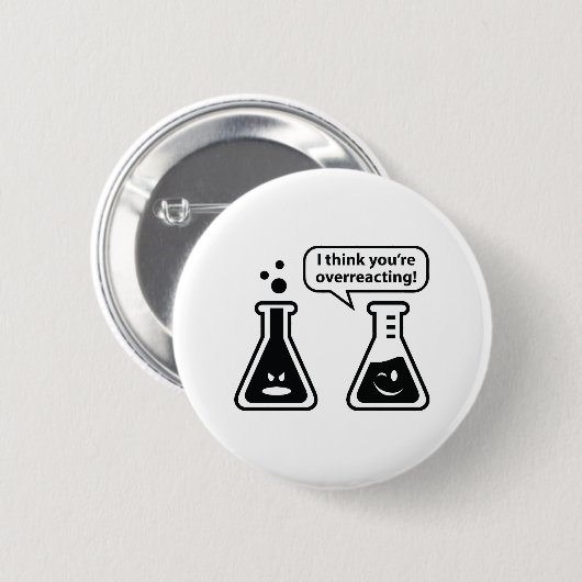 Ich glaube, du überreagierst! button (Vorne & Hinten)