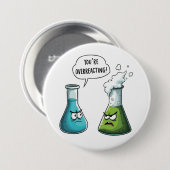 Ich glaube, du überreagierst die Funny Nerd Scienc Button (Vorne & Hinten)