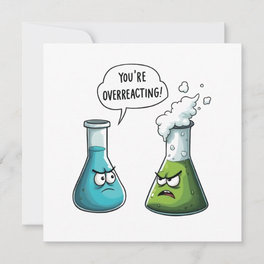 Ich glaube, du überreagierst die Funny Nerd Scienc Einladung (Vorderseite)