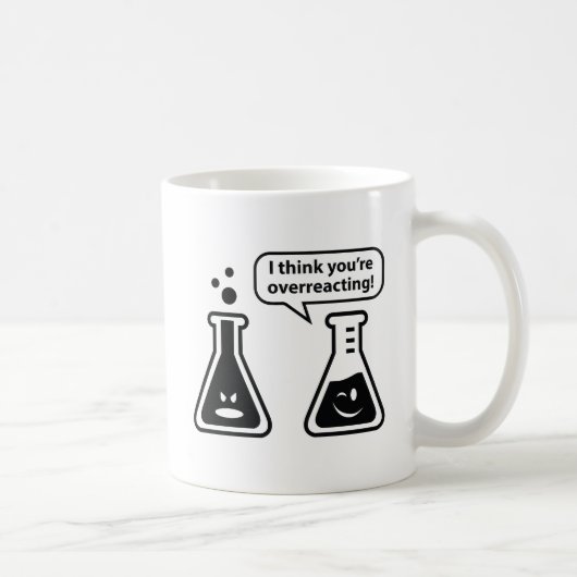 Ich glaube, du überreagierst! kaffeetasse (Rechts)