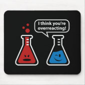 Ich glaube, du überreagierst! mousepad (Vorne)
