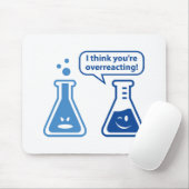 Ich glaube, du überreagierst! mousepad (Mit Mouse)