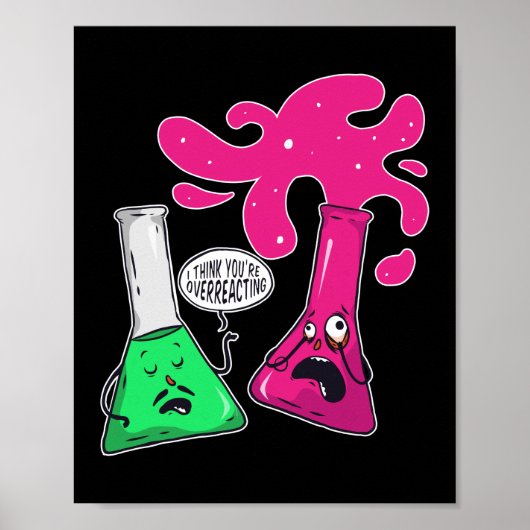 Ich glaube, du überreagierst Nerd Funny Teacher Poster (Vorne)