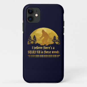 Ich glaube, es gibt ein SQUATCH in diesen Wäldern Case-Mate iPhone Hülle