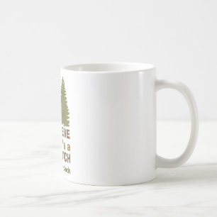 Ich glaube, es gibt ein SQUATCH in diesen Wäldern Kaffeetasse
