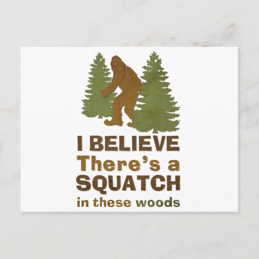 Ich glaube, es gibt einen SQUATCH in diesen Wälder Postkarte (Vorderseite)