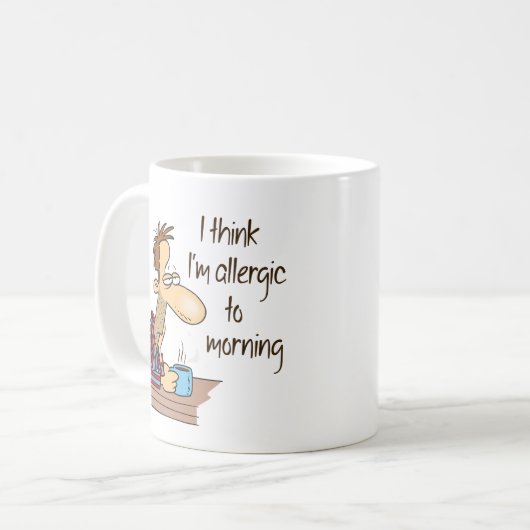 Ich glaube, ich bin allergisch gegen den Morgen Kaffeetasse (Vorderseite Links)