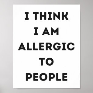 Ich glaube, ich bin allergisch gegen Menschen sark Poster
