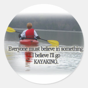 ICH GLAUBE, ICH GEHE KAYAKING MANTRA RUNDER AUFKLEBER