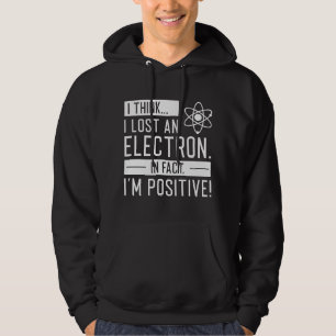 Ich glaube, ich habe ein Elektron verloren, in der Hoodie
