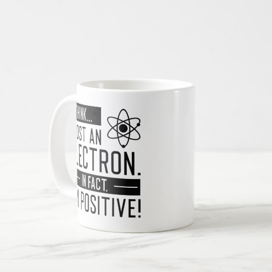 Ich glaube, ich habe ein Elektron verloren, in der Kaffeetasse (Vorderseite Links)