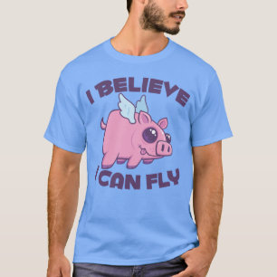 Ich glaube, ich kann fliegen Süßes Kawaii Schweinc T-Shirt