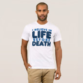 Ich glaube, Leben vor Tod T-Shirt (Vorne ganz)
