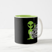 Ich glaube nicht an den Menschen Funny Alien UFO S Zweifarbige Tasse (VorderseiteRechts)