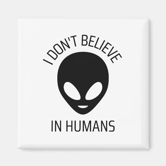 Ich glaube nicht an den Menschen Magnet (Vorne)