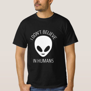 Ich glaube nicht an den T - Shirt des Menschen