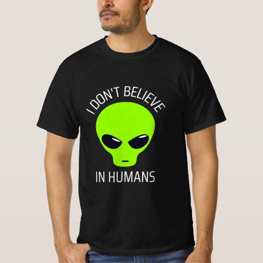 Ich glaube nicht an den T - Shirt des Menschen (Vorderseite)