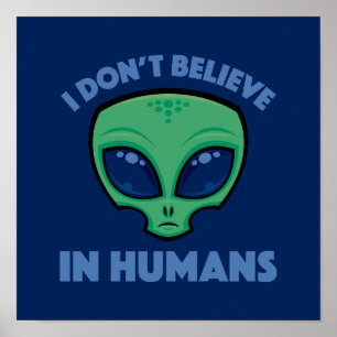 Ich glaube nicht an die Alien des menschlichen Car Poster