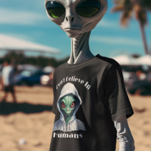 Ich glaube nicht an die menschliche Alien T-Shirt