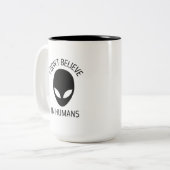 Ich glaube nicht an die Tasse des Humans (Vorderseite Links)