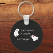 Ich glaube nicht an Geister. Nur Ninjas. Schlüsselanhänger (Vorderseite)