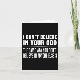 Ich glaube nicht an Ihren Gott - Atheist  Karte
