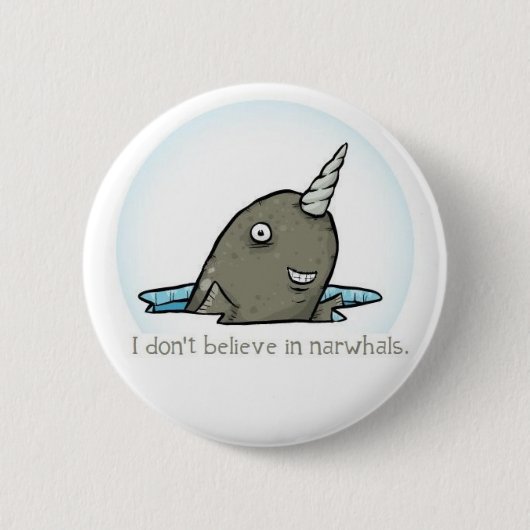 Ich glaube nicht an narwhals. button (Vorderseite)