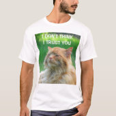 Ich glaube nicht, dass ich dir Orange Kitty vertra T-Shirt (Vorderseite)