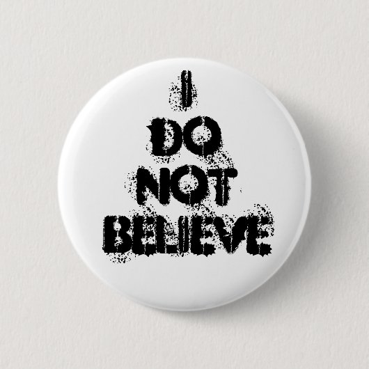 "Ich glaube nicht" Knopf Button (Vorderseite)