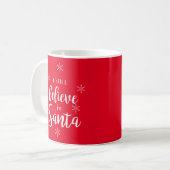 Ich glaube noch an die Santa-Coffee-Tasse Kaffeetasse (Vorderseite Links)