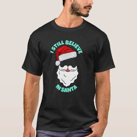 ICH GLAUBE NOCH IN SANTA T - Shirt (Vorderseite)