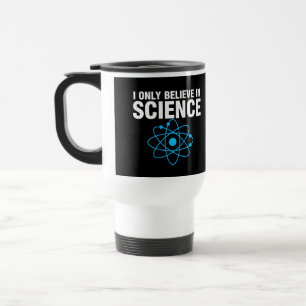 Ich glaube nur an die Wissenschaft Lustiger Wissen Reisebecher