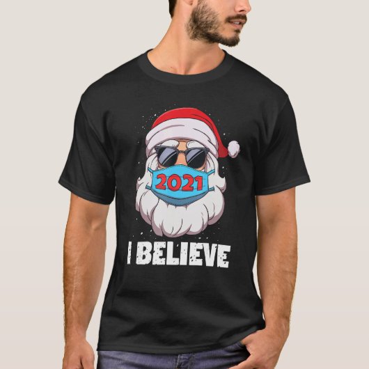 Ich glaube Santa im Gesicht Maske Sonnenbrille Fun T-Shirt (Vorderseite)