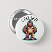 Ich glaube Sasquatch Bigfoot Button (Vorne & Hinten)