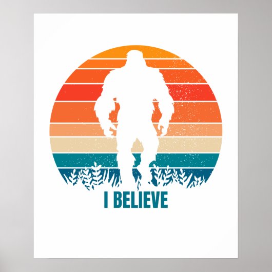 Ich glaube Sasquatch Bigfoot Print und Poster (Vorne)