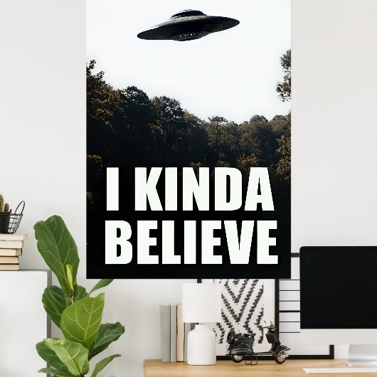 Ich glaube UFO Poster - Alien Wall Art (Heimbüro)
