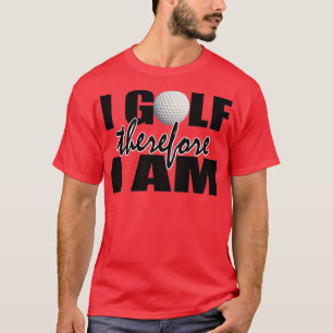 Ich Golf deshalb bin ich lustige Zitat Geschenk Id T-Shirt