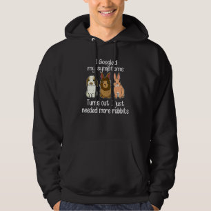 Ich googelte meine Symptome Es stellte sich heraus Hoodie